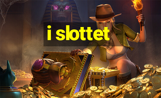 i slottet