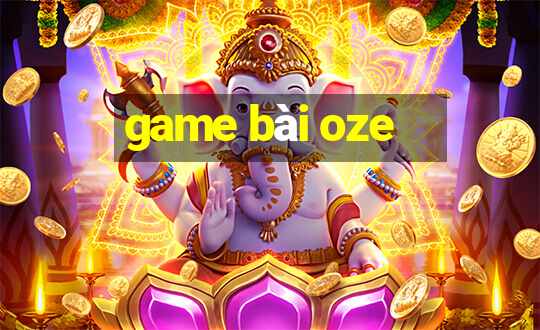 game bài oze