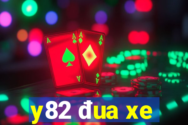 y82 đua xe