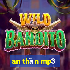 an thần mp3