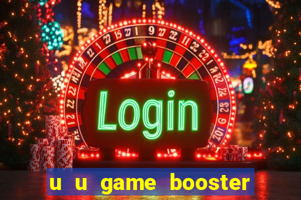 u u game booster mod apk