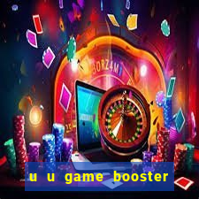 u u game booster mod apk