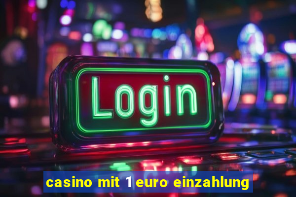 casino mit 1 euro einzahlung