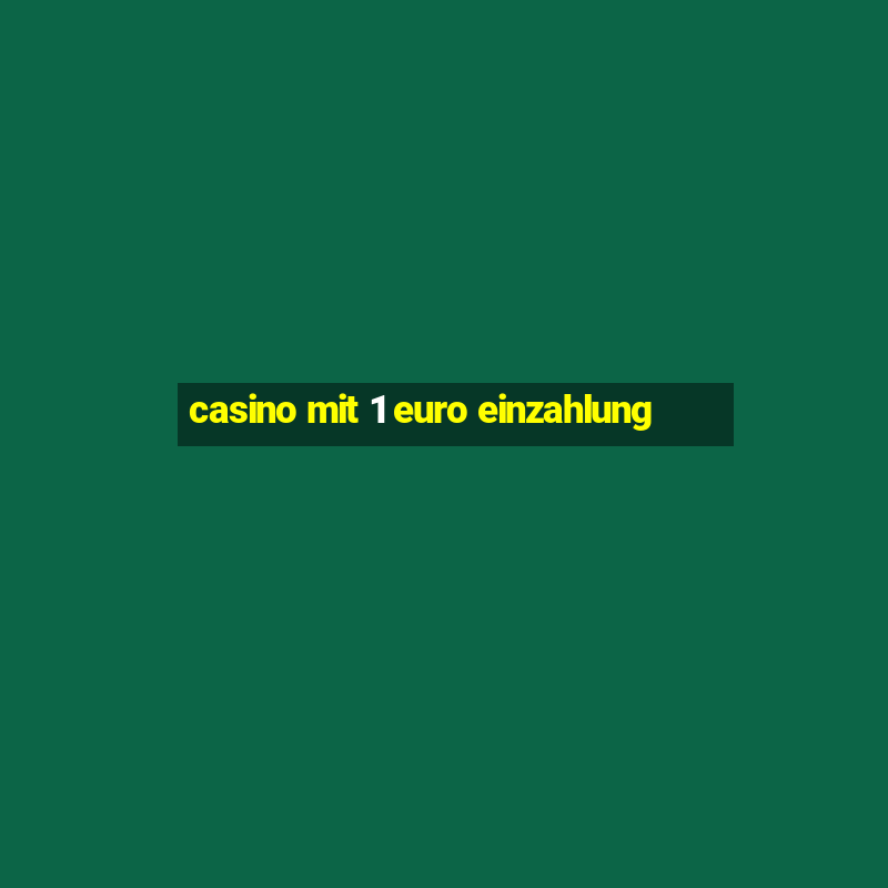 casino mit 1 euro einzahlung