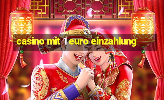 casino mit 1 euro einzahlung