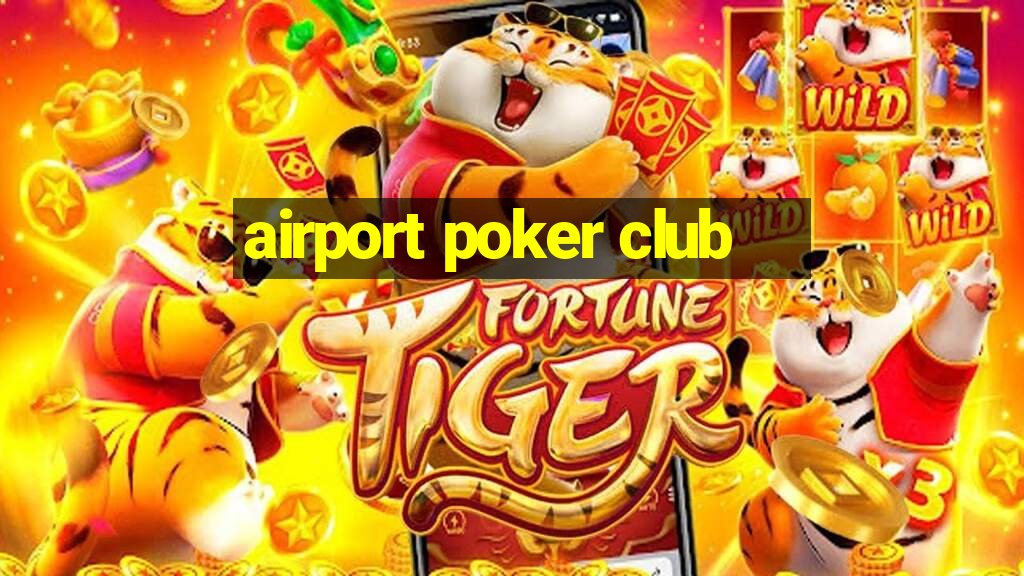 airport poker club