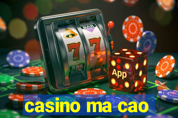 casino ma cao