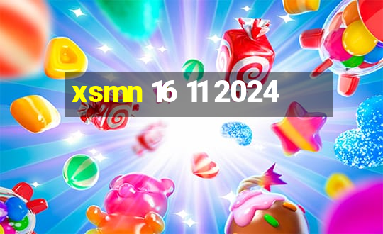 xsmn 16 11 2024