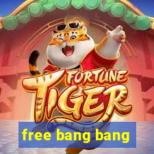 free bang bang