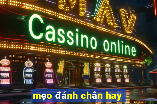 mẹo đánh chắn hay