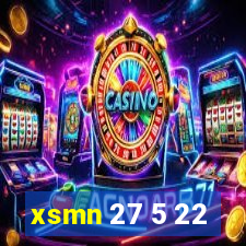 xsmn 27 5 22