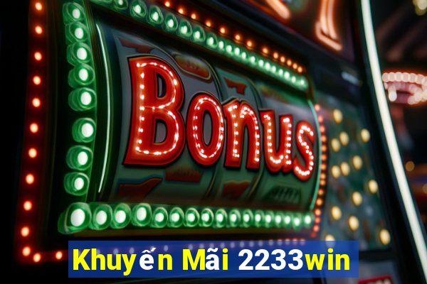 Khuyến Mãi 2233win