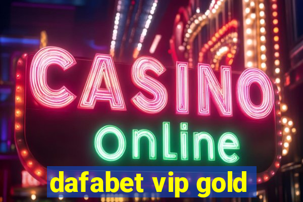 dafabet vip gold