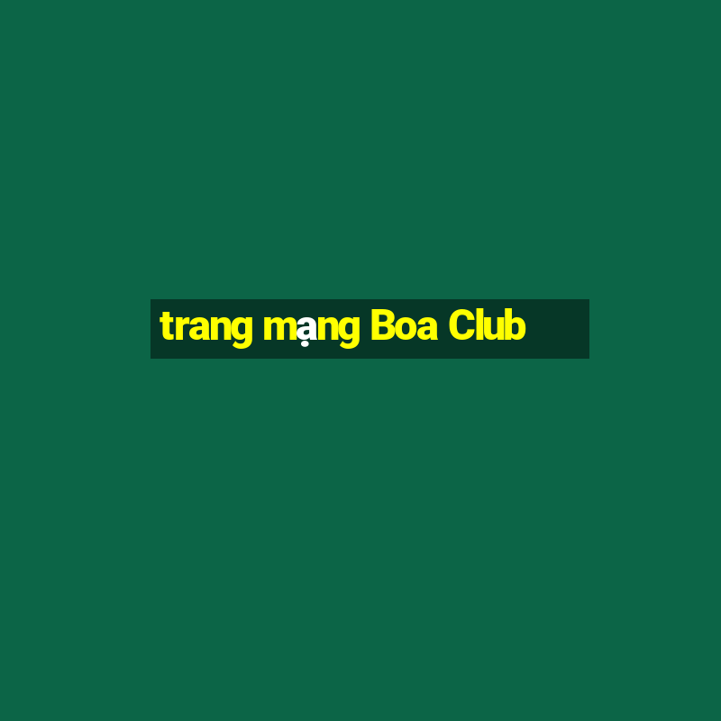 trang mạng Boa Club