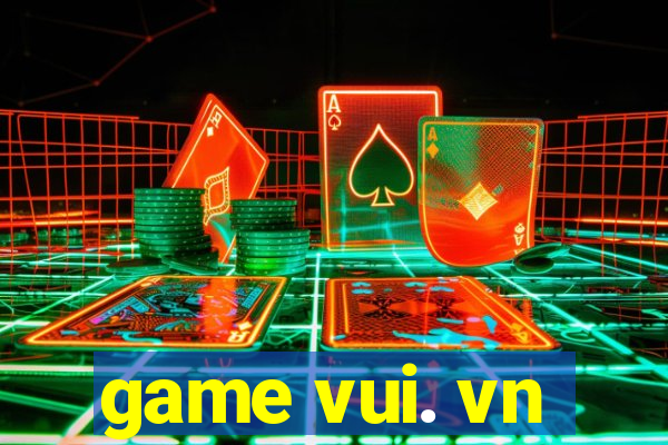 game vui. vn