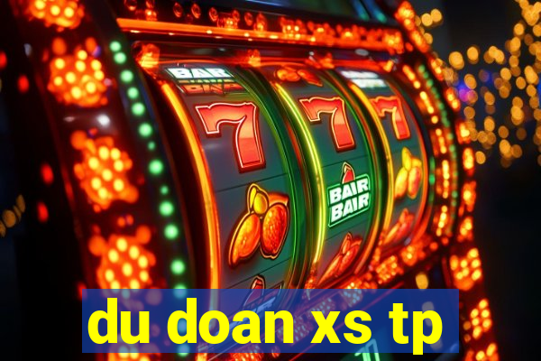 du doan xs tp