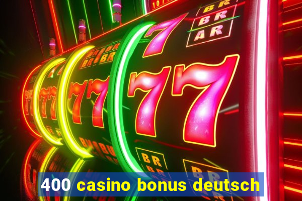 400 casino bonus deutsch