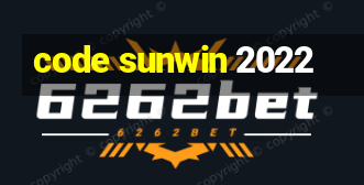 code sunwin 2022