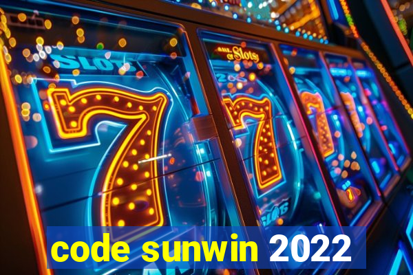 code sunwin 2022