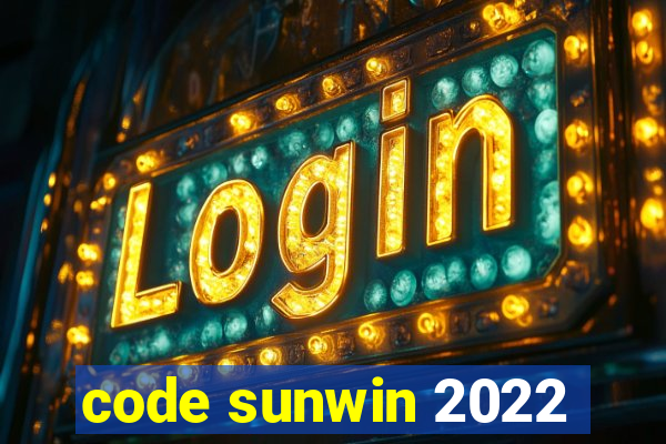 code sunwin 2022