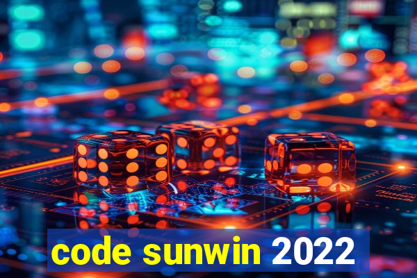 code sunwin 2022