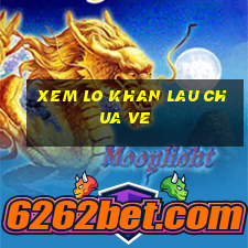 xem lo khan lau chua ve