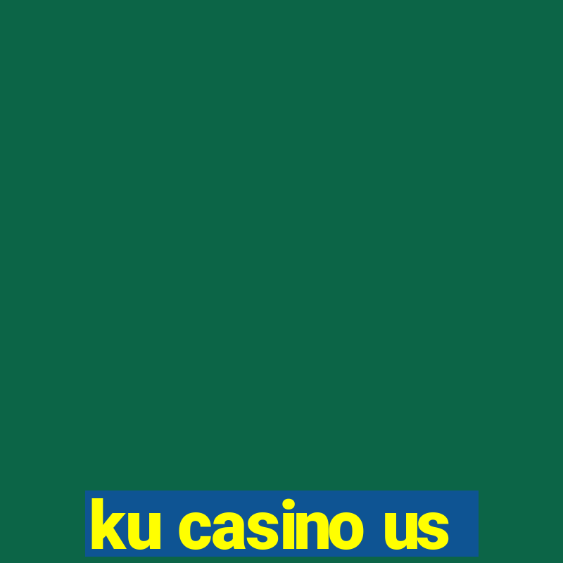 ku casino us