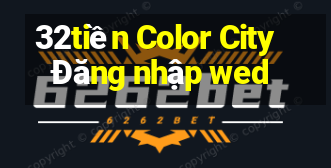 32tiền Color City Đăng nhập wed