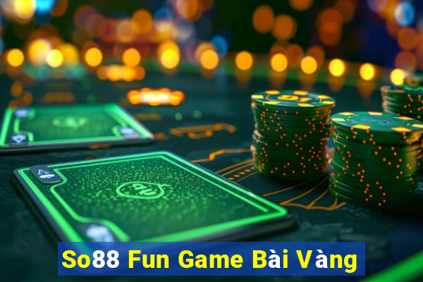 So88 Fun Game Bài Vàng