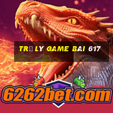 Trợ lý game bài 617