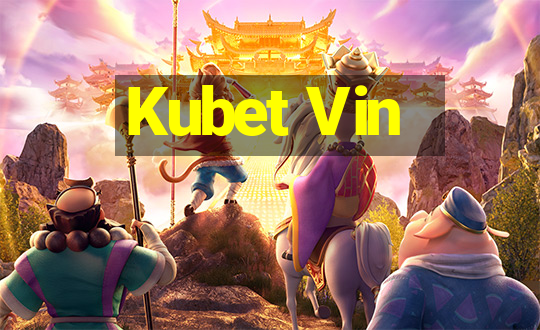 Kubet Vin