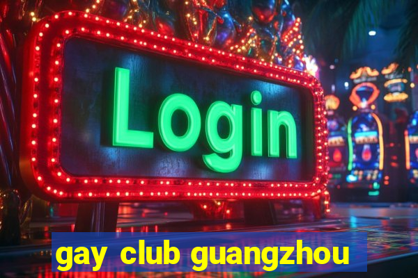 gay club guangzhou