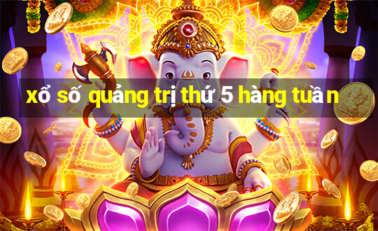 xổ số quảng trị thứ 5 hàng tuần