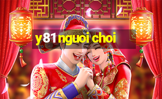 y81 nguoi choi