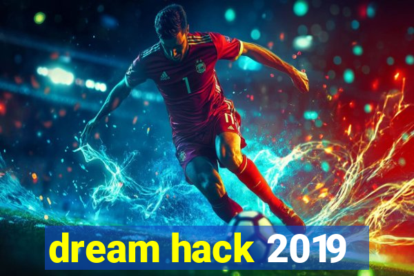 dream hack 2019