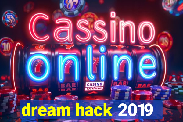 dream hack 2019