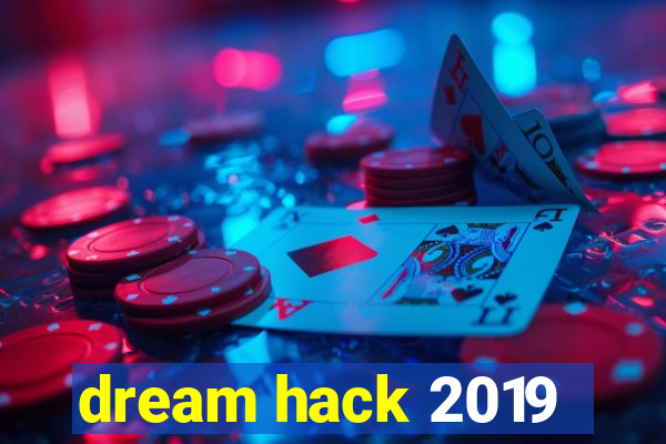 dream hack 2019