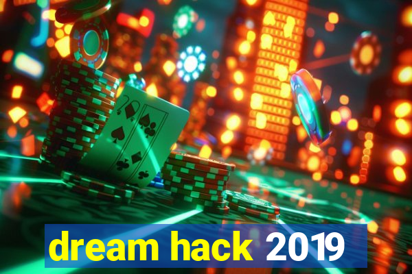 dream hack 2019