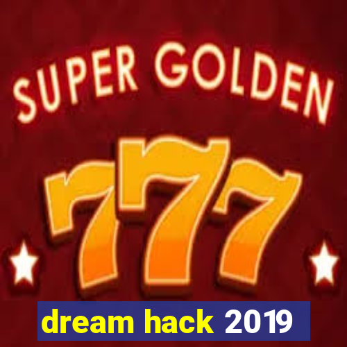 dream hack 2019