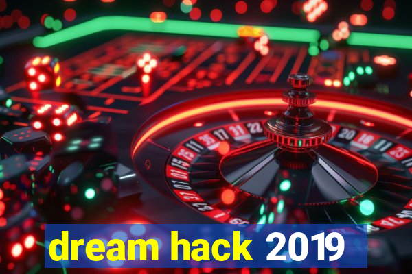 dream hack 2019