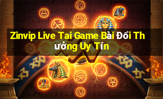 Zinvip Live Tai Game Bài Đổi Thưởng Uy Tín