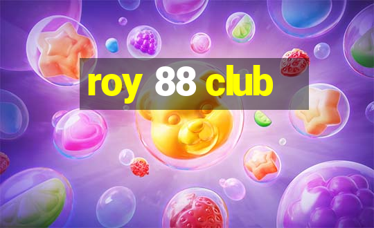 roy 88 club