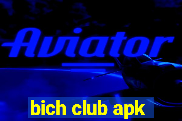 bich club apk