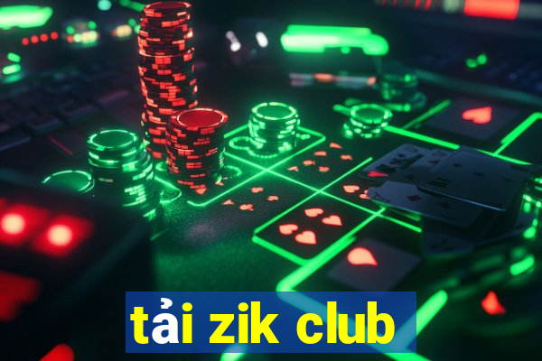 tải zik club