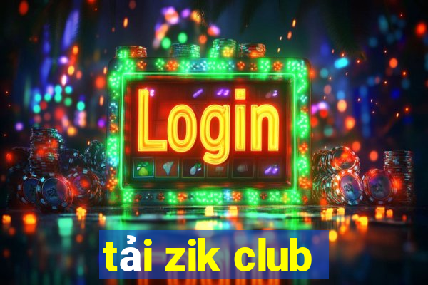 tải zik club