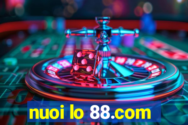 nuoi lo 88.com