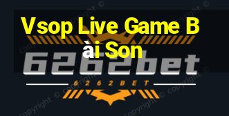 Vsop Live Game Bài Son