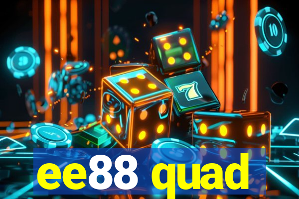 ee88 quad