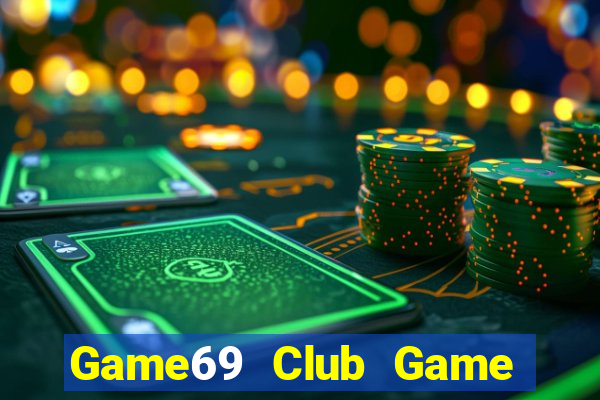 Game69 Club Game Bài Online