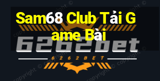 Sam68 Club Tải Game Bài